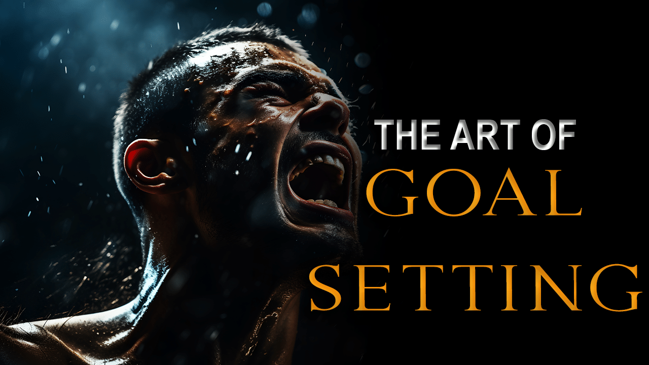 The Art Of Goal Setting